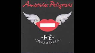 Amistades Peligrosas – Duermevela [upl. by Innavoeg]