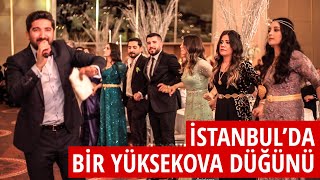 İstanbul’da bir Yüksekova Düğünü  Turgut Ailesi  Nevzat Çiftçi [upl. by Buffy705]