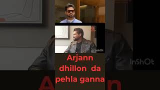 Arjan dhillon da pehla ganna🔥🔥 arjandhillon [upl. by Airlee]