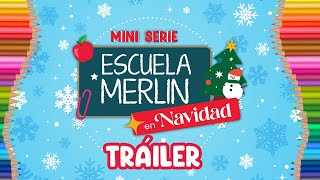 💕ESCUELITA NAVIDEÑA MERLIN🎄✨ TRAILER 🔥 [upl. by Fonz]