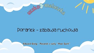 👶🏻👂USZKO MALUSZKA👂👶🏻  Pogodny PORANEK  zabawa ruchowa [upl. by Iver486]