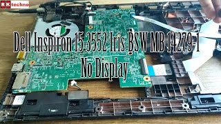 Dell Inspiron 15 3552 Iris BSW MB 142791 No Display  RK techno  Dell Laptop [upl. by Harrak233]