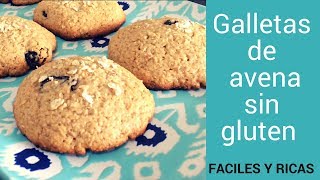 GALLETAS DE AVENA CON PASAS  SIN GLUTEN [upl. by Chapell]