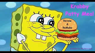 ReviewReMake  Episode 1  The Krabby Patty Meal [upl. by Euh]