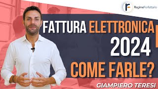 Fattura Elettronica 2024 nel Regime Forfettario 2024 come fare [upl. by Elehcin]