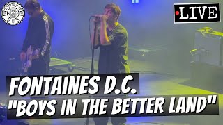 Fontaines DC quotBoys in the Better Landquot LIVE [upl. by Cinimod891]