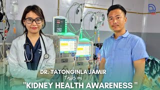 Kidney Health Awareness A Vital Discussion with Dr Tatonginla Jamir MBBS MD Medicine FIN Nephrology [upl. by Kared306]