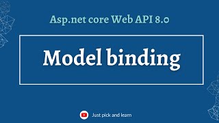 Model binding in Aspnet Core Web API  Aspnet core Web API 80 [upl. by Annahsad]