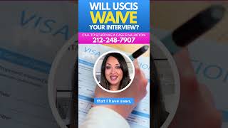 Will USCIS Waive Your Interview [upl. by Ruthanne]