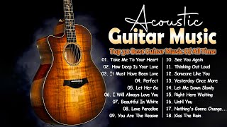 Top 30 Best Guitar Music Of All Time  Acoustic Guitar Music 🎸Guitar Love Songs Collection [upl. by Hgielyak735]