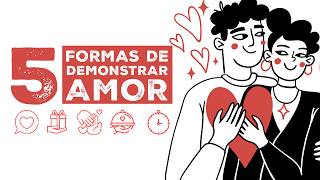 5 Formas de Demonstrar Amor e Fortalecer a Relação [upl. by Anidam]