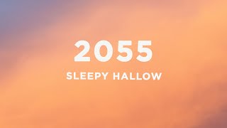 Sleepy Hallow  2055 Lyrics [upl. by Atnomed]