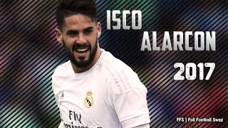 Isco Alarcon  The Magician  2017 [upl. by Dallas793]