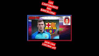 LOS CANTERANOS DEL BARCELONA SON UNA LOCURA pt9 futbol fcbarcelona barcelona lamineyamal fyp [upl. by Ardis]