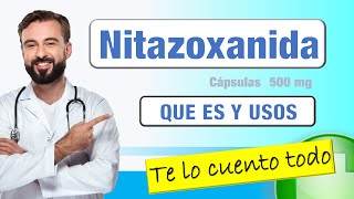 NITAZOXANIDA tabletas 500 mg Para que Sirve 💊💊 [upl. by Adlemy887]