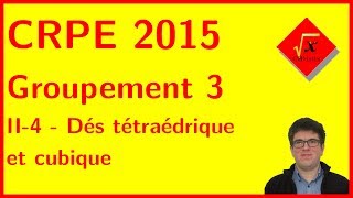 II4  Dés tétraédrique et cubique  CRPE 2015 Grp 3 [upl. by Marou40]