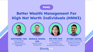 Better Wealth Management for High Net Worth Individuals HNWI  Seedly PFF 2024 [upl. by Nalhsa]