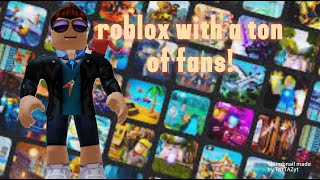 Roblox With A Ton Of Fans 32 [upl. by Oler587]