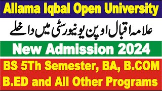 AIOU Admission 2024  BS 5Th Semester BA BCOM BEd Programs Admission 2024 AIOU [upl. by Irrahs313]