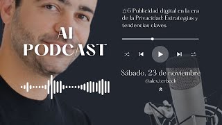 Episodio 6 Publicidad digital en la era de la Privacidad Estrategias y tendencias claves [upl. by Jillana]