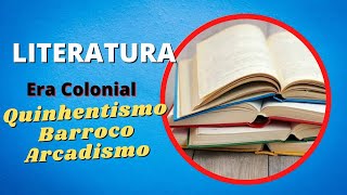 LITERATURA BRASILEIRA QUINHENTISMO BARROCO e ARCADISMO  Era Colonial [upl. by Marika]