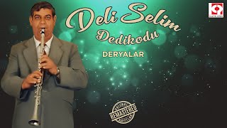 Deli Selim  Deryalar [upl. by Tnayrb474]