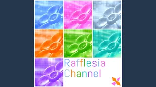 Rafflesia Channel [upl. by Florence]