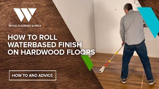 How to Roll Waterbased Finish on Hardwood Floors [upl. by Feinberg807]