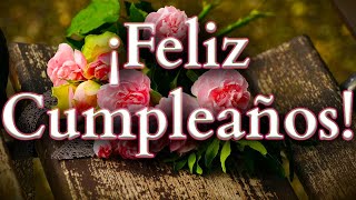 Feliz Feliz Cumpleaños Deseamos Para Ti con letra [upl. by Seligman]