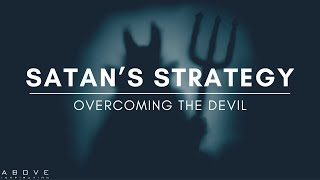 SATAN’S STRATEGY  Overcoming The Devil  Inspirational amp Motivational Video [upl. by Iret]