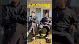 Truth or Dare Part  2 nagagenz funny nagaland comedy funnyshorts [upl. by Anamuj956]