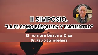 1 El hombre busca a Dios Pablo Etchebehere [upl. by Evelinn]