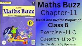 New Maths Buzz  Class 8  Chapter 11  Direct and Inverse Proportion  Exercise 11 C Q1 to 5 [upl. by Yecal]