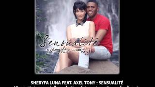 Sheryfa Luna feat Axel Tony  Sensualité [upl. by Kathryn]