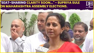 Maharashtra assembly elections “Picture will be completely clear…” Supriya Sule on seat sharing [upl. by Arraes]