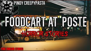 Foodcart At Poste Horror Stories  True Horror Stories  Pinoy Creepypasta [upl. by Alimrahs]