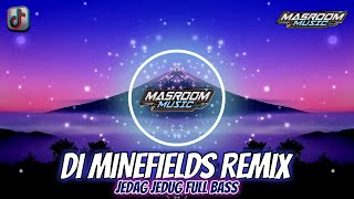 DJ MINEFIELDS remix terbaru 2023 viral jedag jedug full bass [upl. by Kariotta660]