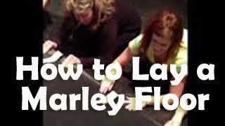 How to lay a marley floor [upl. by Atcliffe]