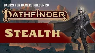 Pathfinder 2e Basics of Stealth [upl. by Refotsirhc174]