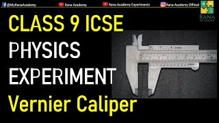 VERNIER CALIPER  CLASS 9 ICSE EXPERIMENT NO 1  PHYSICS  RANA ACADEMY [upl. by Osnohpla742]