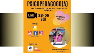 Qual seu medo de atuar como Psicopedagogo Profa Jossandra Barbosa Responde suas dúvidas [upl. by Mindi]