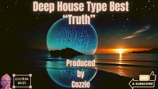 FREE Deep House Type Beat quotTruthquot  Produced by Cozzie [upl. by Anrat]