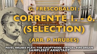 G FRESCOBALDI  CORRENTE 1  6  SELECT  ARR P HRUBES  HAUPTWERK ARNSTADT [upl. by Akerehs]