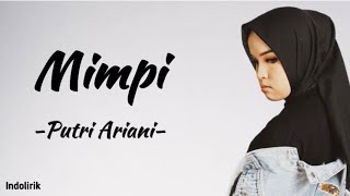 Putri Ariani  Mimpi  Lirik Lagu [upl. by Dulciana138]