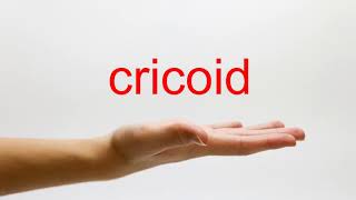 How to Pronounce cricoid  American English [upl. by Razatlab]