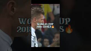 WORLD CUP 2018 GOALS🔥 [upl. by Baudin867]