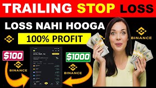 Binance Future Binance Trailing Stop Loss Step By Step Explained Complete Tutorial in 2024 [upl. by Jehiah]