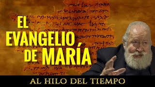 Al Hilo del Tiempo El Evangelio de María Magdalena [upl. by Derby]