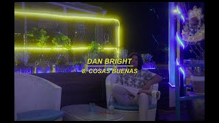 Dan Bright  Cosas Buenas  8 DÍAS DE SEMANA Album [upl. by Airbmac]