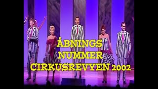 ÅBNINGSNUMMER  CIRKUSREVYEN 2002 [upl. by Damek]